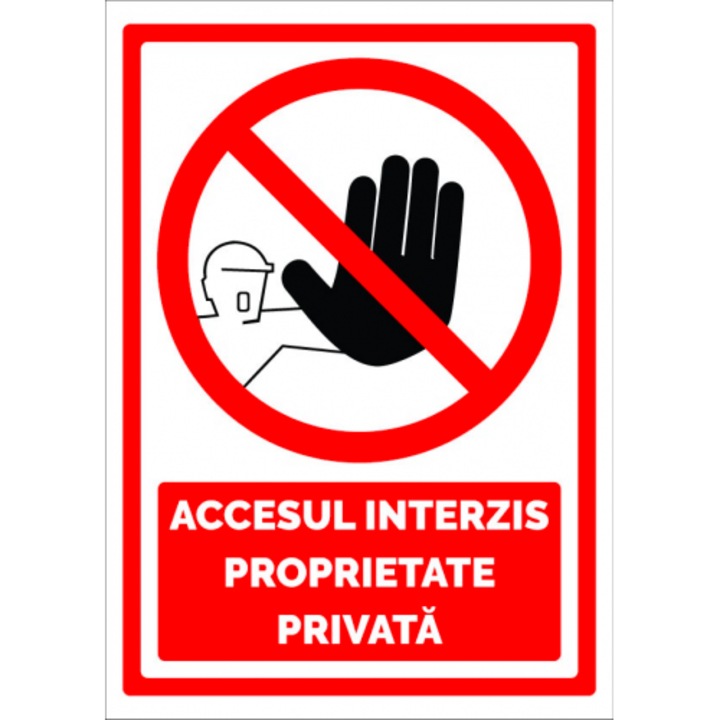 Indicator Semn de accesul interzis proprietate privata, Sticker autocolant, Cri-Flo, Dimensiune A4 21x30 cm