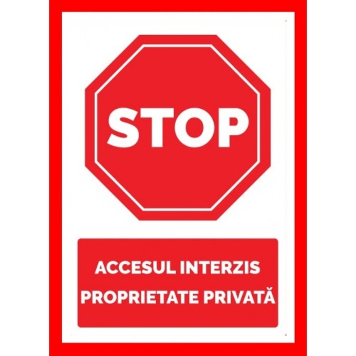 Indicator Stop accesul interzis proprietate privata, Sticker autocolant, Cri-Flo, Dimensiune A5 21x15 cm