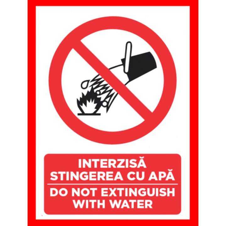 Indicator Interzis stingerea cu apa do not extinguish with water, Sticker autocolant, Cri-Flo, Dimensiune A3 42x30 cm
