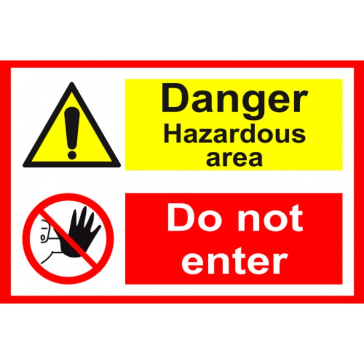 Indicator Sign danger hazardous area do not enter, Sticker autocolant, Cri-Flo, Dimensiune A3 42x30 cm