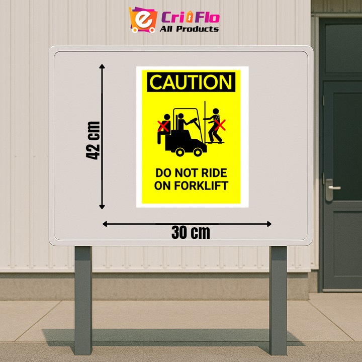 Indicator Sign caution do not ride on forklift, Sticker autocolant, Cri-Flo, Dimensiune A3 42x30 cm
