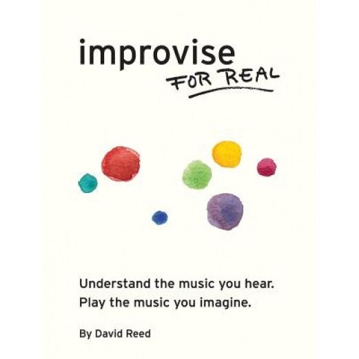 Improvise for Real, David Reed (Author)