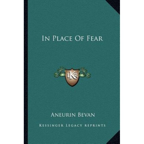 In Place of Fear, Aneurin Bevan (Author)