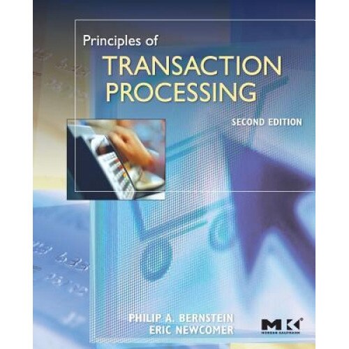 Principles of Transaction Processing, Philip A. Bernstein (Author)