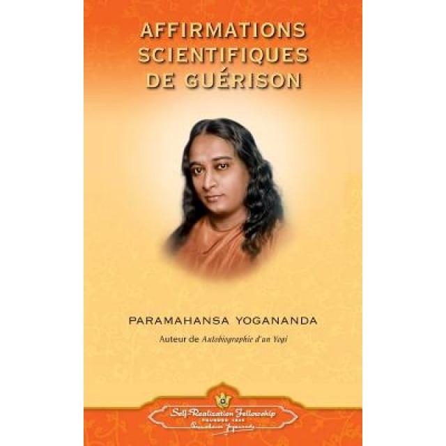 Affirmations Scientifiques de Guerison - French, Paramahansa Yogananda (Author)