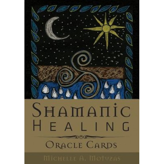 Shamanic Healing Oracle Cards - Michelle A. Motuzas (Author)