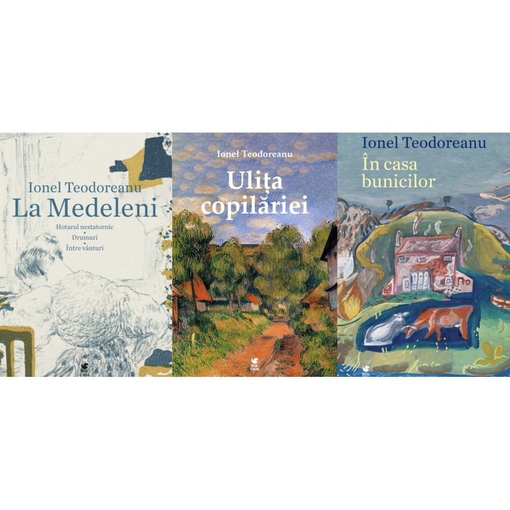 Pachet La Medeleni vol. 1, 2, 3, Ulita copilariei, In casa Bunicilor, Ionel Teodoreanu, Rolcris