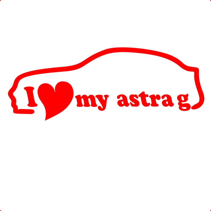 Sticker auto i love my astra g, Cri Flo, Culoare Rosu, Marime 21 cm