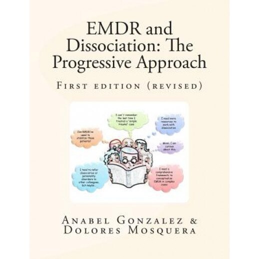 Emdr and Dissociation: The Progressive Approach - Anabel Gonzalez (Author)