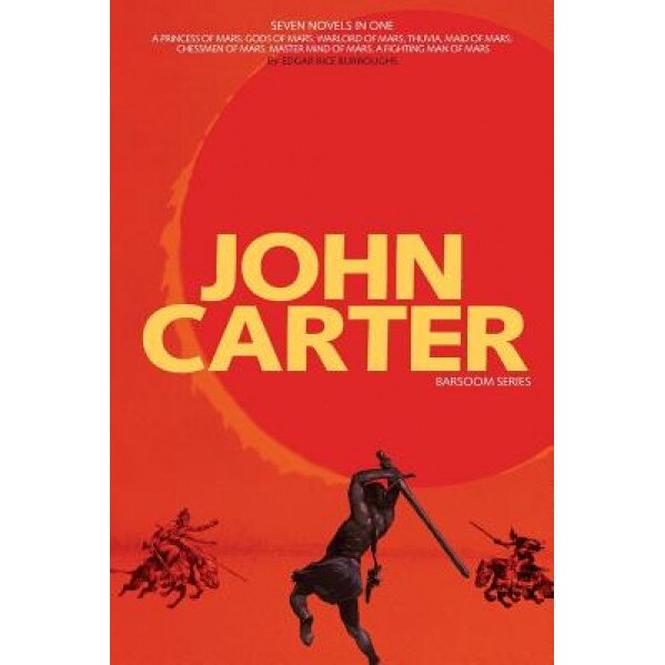 John Carter: Barsoom Series (7 Novels) a Princess of Mars; Gods of Mars; Warlord of Mars; Thuvia, Maid of Mars; Chessmen of Mars; M, Edgar Rice Burroughs (Author)