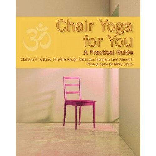 Chair Yoga for You, Olivette Baugh Robinson (Author)