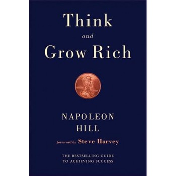 Think and Grow Rich, Napoleon Hill (Author) Think and Grow Rich, Napoleon Hill (Author)