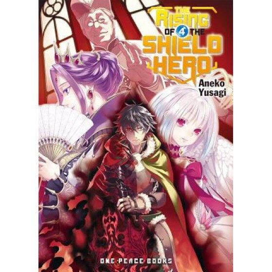 The Rising of the Shield Hero, Volume 4, Aneko Yusagi (Author)