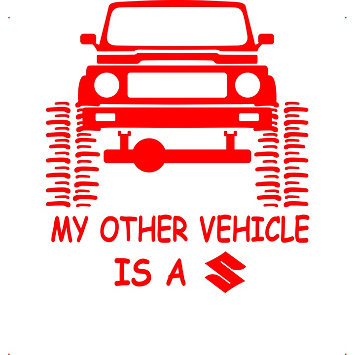 Sticker auto my other vehicle is a suzuki, Cri Flo, Rezistent la apa, Culoare Rosu, Marime 21 cm