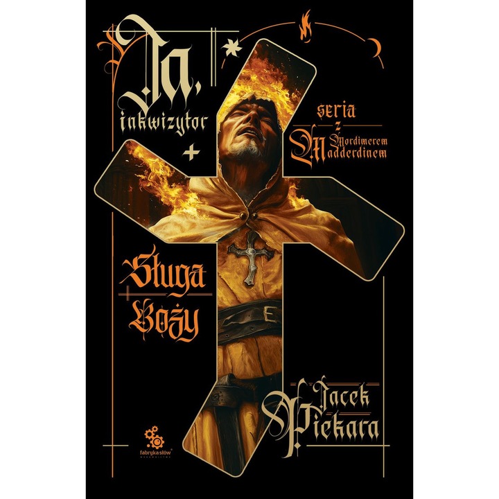 Sługa Boży ("Servant of God") by Jacek Piekara, Fabryka Słów, - Roman despre ritualuri blasfemice si demonii intunericului