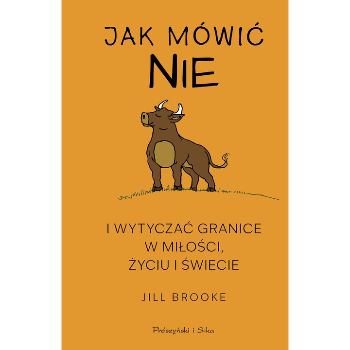 Cum sa spui nu si sa stabilesti limite in dragoste, in viata si in lume, Jac Mowic, Nie
