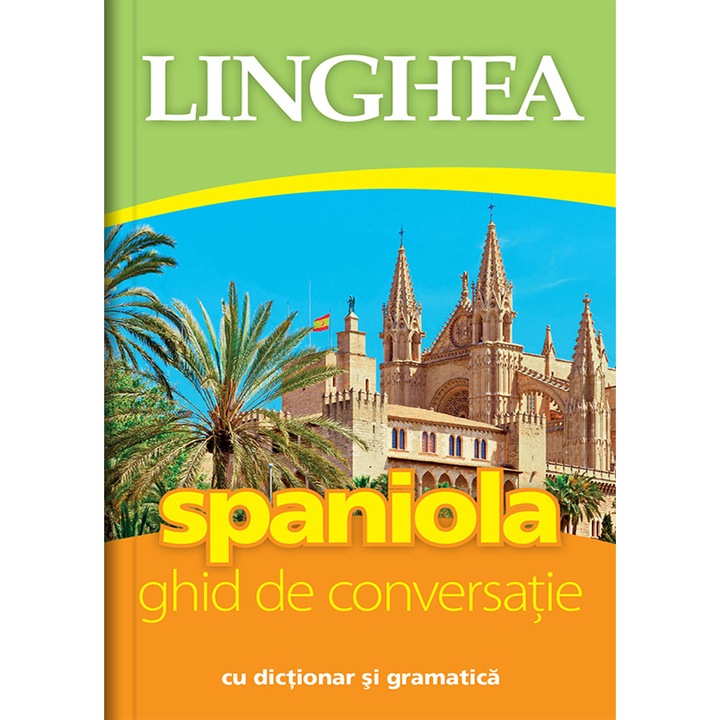 Spaniola. Ghid de conversatie, ed. IV