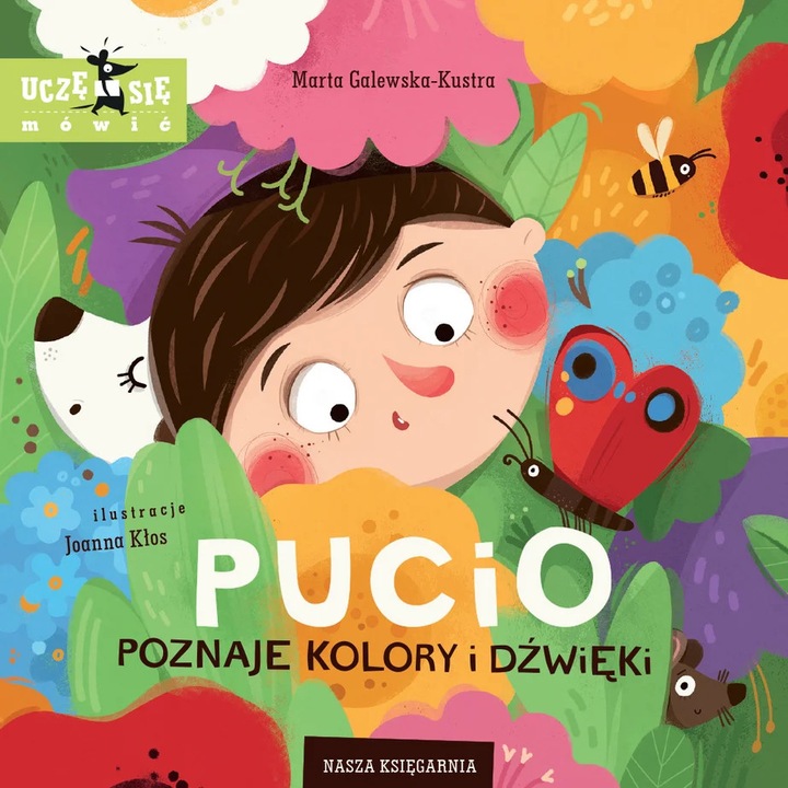 Pucio poznaje kolory i dzwieki, Wydawnictwo Nasza Ksiegarnia, 2023