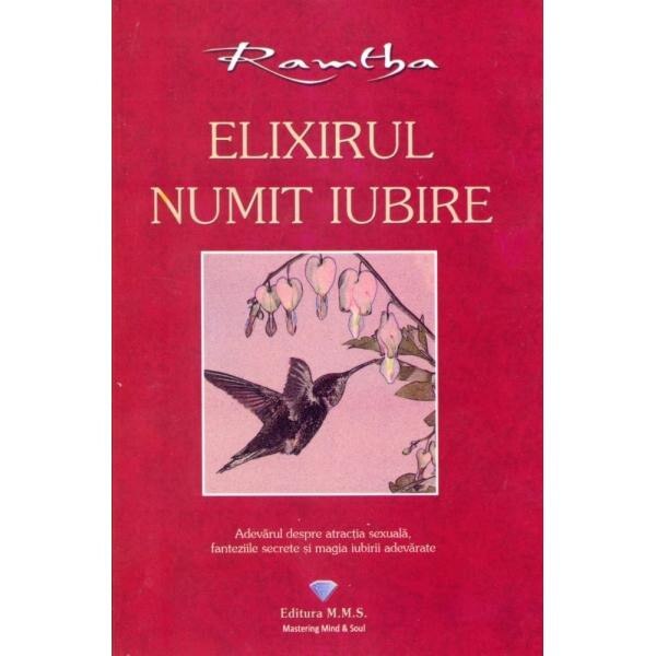 Elixirul numit iubire - Ramtha