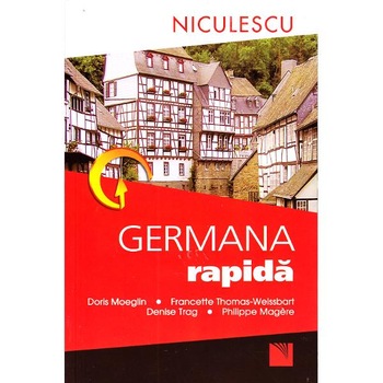 Germana rapida Progrese vizibile in 2-3 saptamani - Doris Moeglin, Francette Thomaweissbart, D.Trag Germana rapida Progrese vizibile in 2-3 saptamani - Doris Moeglin, Francette Thomaweissbart, D.Trag