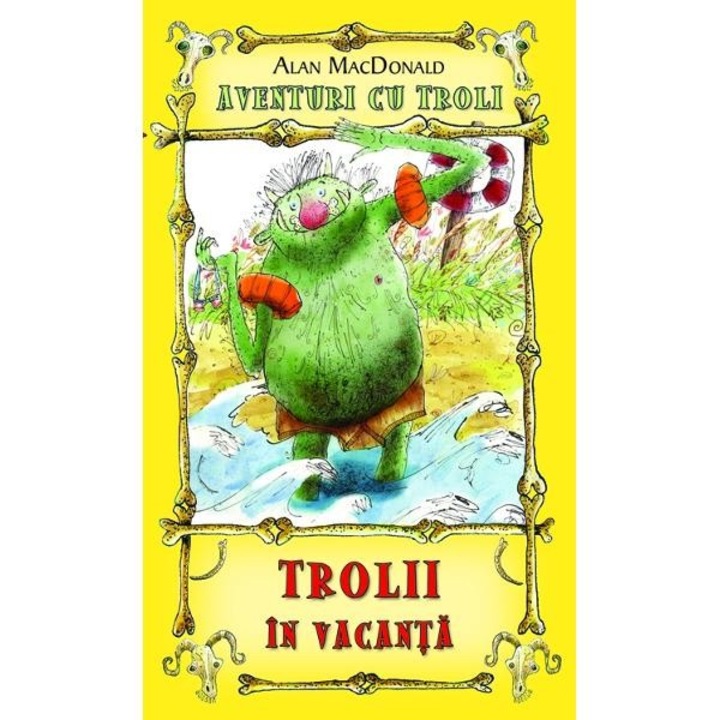 Trolii in vacanta - Alan MaCDonald