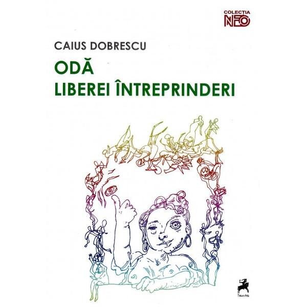 Oda liberei intreprinderi - Caius Dobrescu