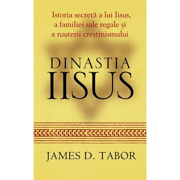 Dinastia Iisus - James D. Tabor