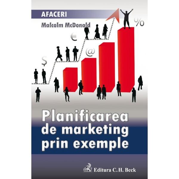 Planificarea de marketing prin exemple - Malcolm McDonald