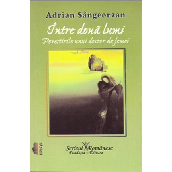 Intre doua lumi - Adrian Sangeorzan