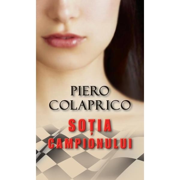 Sotia campionului - Piero Colaprico