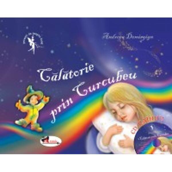 Calatorie prin curcubeu + CD - Andreea Demirgian