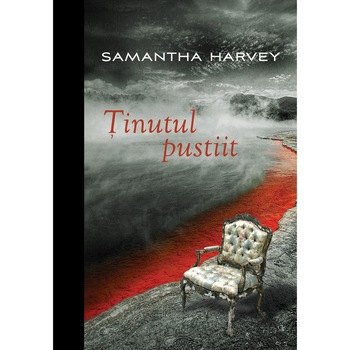 Tinutul pustiit - Samantha Harvey Tinutul pustiit - Samantha Harvey