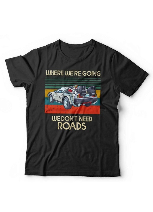 Férfi póló We're Going We Don't Need Roads felirattal, fekete, pamut