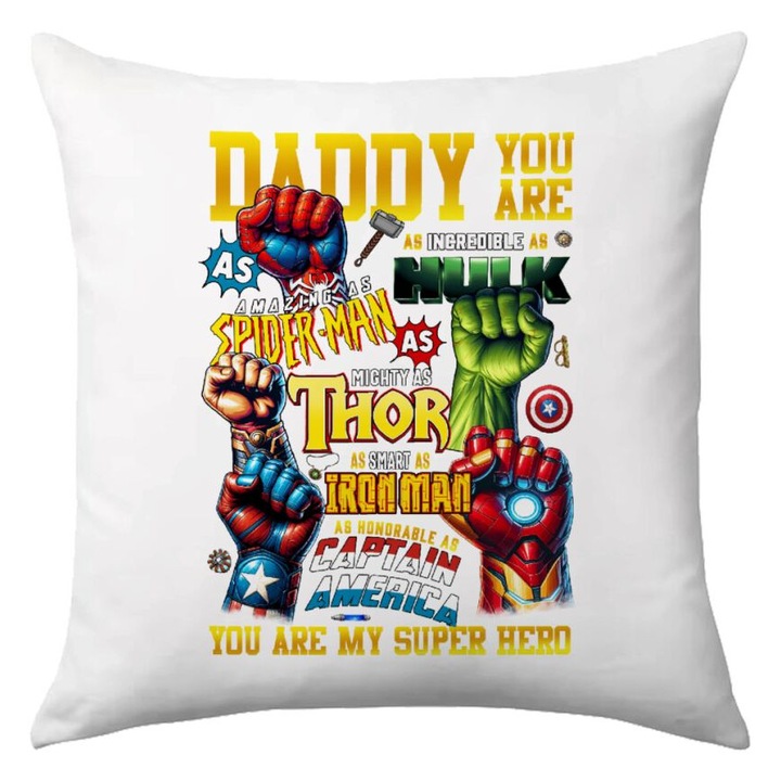 Perne decorative, Daddy You Are my Hero, 40x40cm, multicolor, cu umplutura