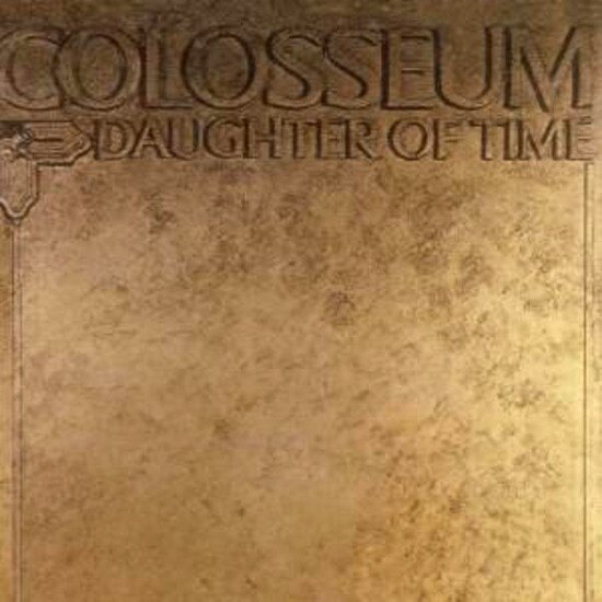 Colosseum - Daughter Of Time [remastered & expanded] (cd)