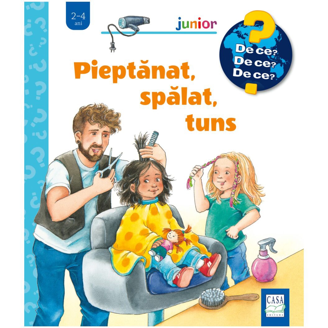 Pieptanat, spalat, tuns ( De ce? 2-4 ani ) , Andrea Erne, Susanne Szesny