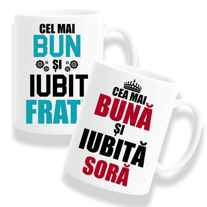 Set 2 Cani Personalizate pentru Frati cu mesaj:"Cea mai buna si iubita Sora, Cel mai bun si iubit frate", Model coroana, Betaprint, 330ml, ceramica