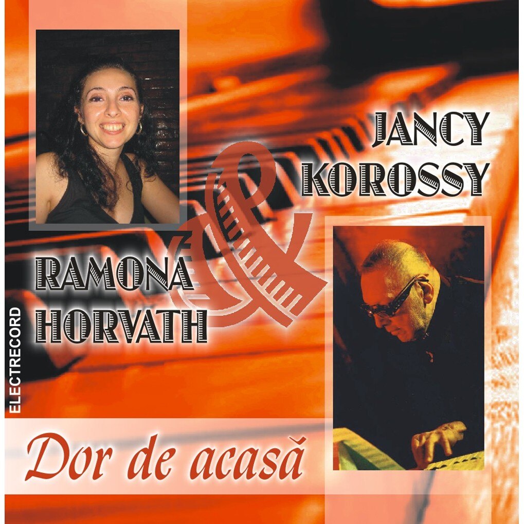 Jancy Korossy / Ramona Horvath - Dor de acasa - CD