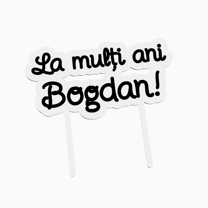 Cake topper pentru tort aniversare, cu textul La multi ani Bogdan