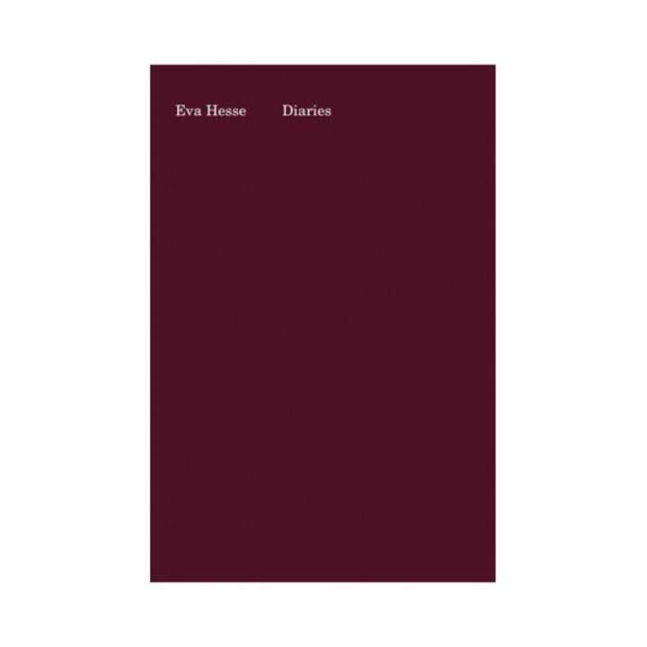 Eva Hesse: Diaries - Eva Hesse