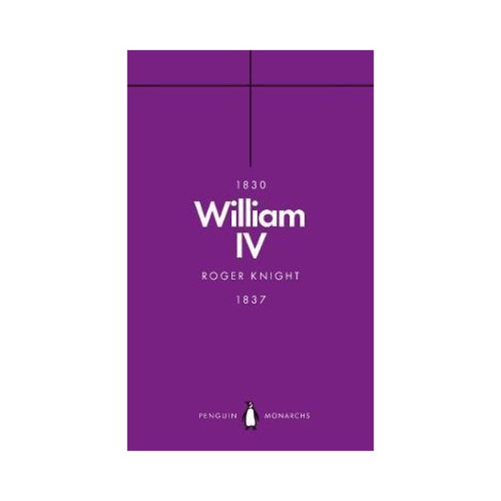 William Iv (penguin Monarchs) - Roger Knight