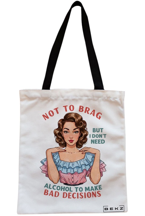 Textiltáska cipzárral, Vásárlótáska, modell: Nem akarok dicsekedni, de nincs szükségem alkoholra a rossz döntésekhez 38 x 34,5 cm, Fehér, BEKZ®