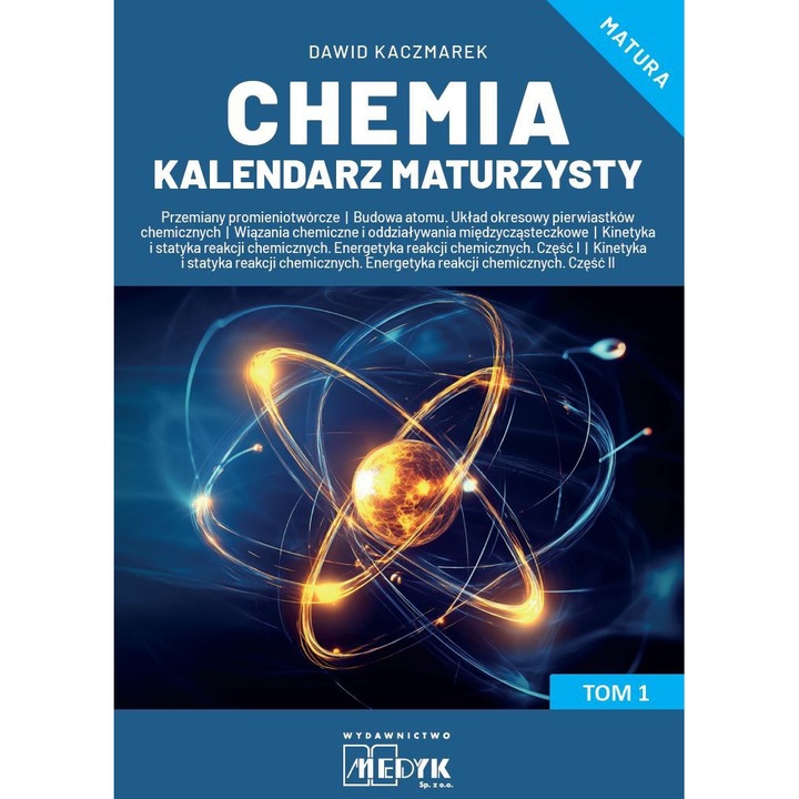 Chemia Kalendarz Maturzysty Tom 1 - Dawid Kaczmarek, Medyk