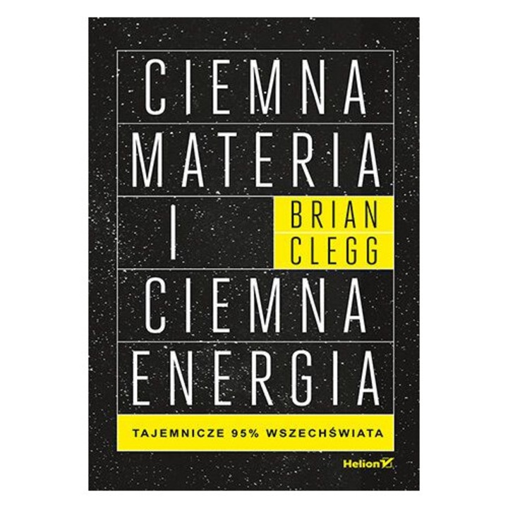 Ciemna materie si ciemna energie, Brian Clegg, 2023