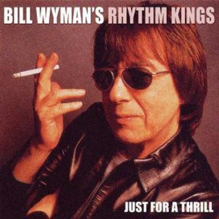 Bill Wyman's Rhythm Kings - Just For A Thrill (1CD)