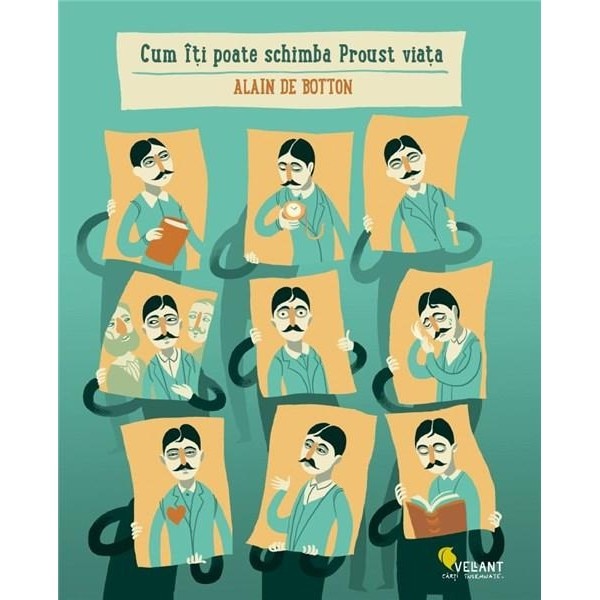 Cum iti poate schimba proust viata - Alain De Botton