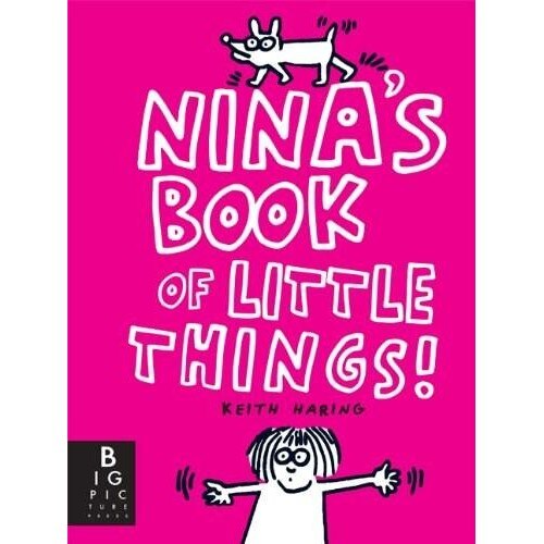 Nina's Book of Little Things - Keith Haring
