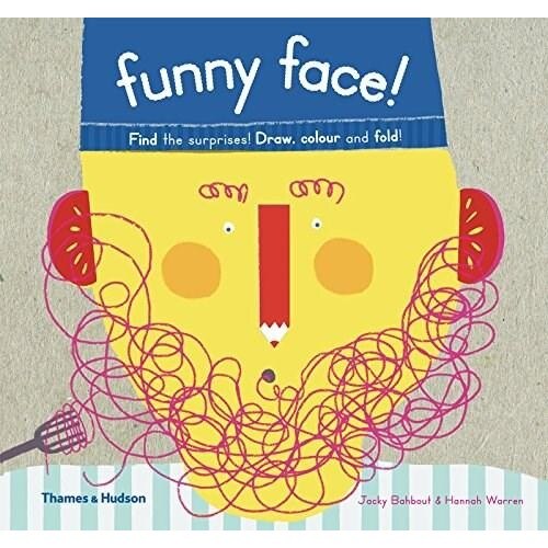 Funny Face! Find the Surprises! Draw, Colour and Fold! - Jacky Bahbout, Hannah Warren