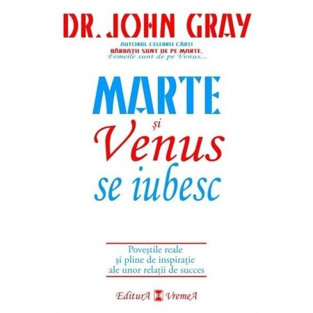 Marte Si Venus Se Iubesc Dr John Gray Emag Ro