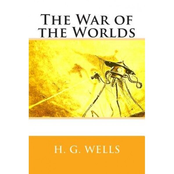 The War of the Worlds, H. G. Wells (Author)